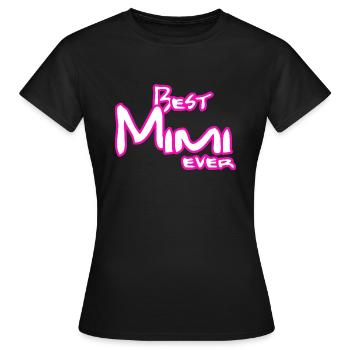 best Mimi ever - Frauen T-Shirt - Schwarz - Vorne - AI Model Female 172 dark (172cm)