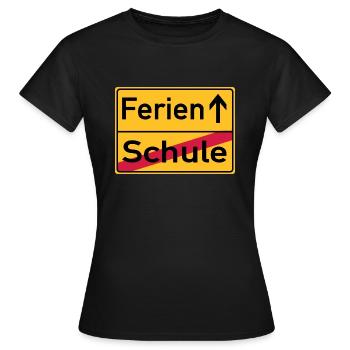 Schule - Ferien - Ortsschild - Frauen T-Shirt - Schwarz - Vorne - AI Model Female 172 dark (172cm)