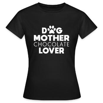 Dog mother chocolate lover - Frauen T-Shirt - Schwarz - Vorne - AI Model Female 172 dark (172cm)