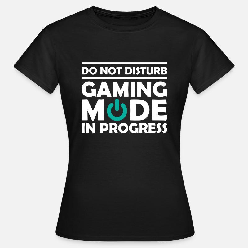 Gaming Mode In Progress - Women's T-Shirt - black