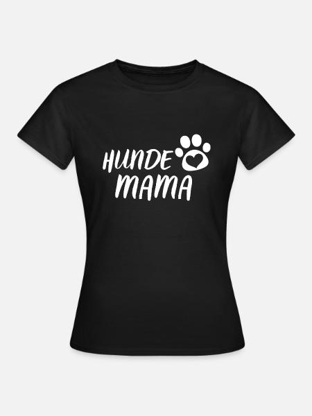 Hundebesitzer Hunde Mama Muttertag Geschenk Hund - Frauen T-Shirt - Schwarz