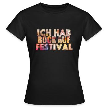 Ich hab Bock auf Festival - Frauen T-Shirt - Schwarz - Vorne - AI Model Female 172 dark (172cm)