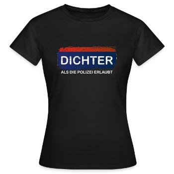 dichter als die Polizei erlaubt - Oida - Frauen T-Shirt - Schwarz - Vorne - AI Model Female 172 dark (172cm)