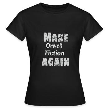 Make Orwell Fiction Again Survaillance Print - Women's T-Shirt - black - Front - AI Model Female 172 dark (172cm)
