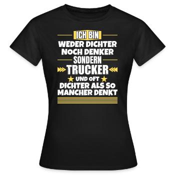 Neither poets nor thinkers, but truckers - Women's T-Shirt - black - Front - AI Model Female 172 dark (172cm)