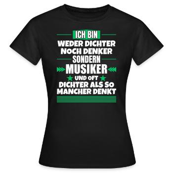 Neither poet nor thinker, but musician - Women's T-Shirt - black - Front - AI Model Female 172 dark (172cm)