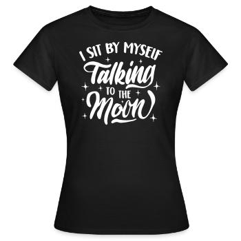Talking to the Moon - Frauen T-Shirt - Schwarz - Vorne - AI Model Female 172 dark (172cm)