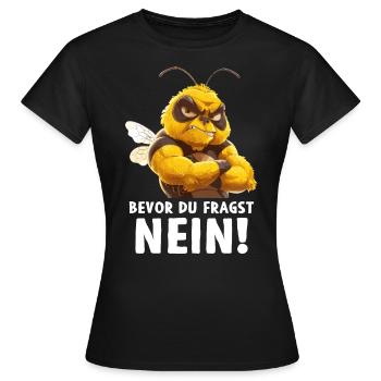 Biene Bienen Honigbienen Bevor du fragst Nein - Frauen T-Shirt - Schwarz - Vorne - AI Model Female 172 dark (172cm)