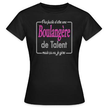 Boulangère de talent mais ça va, je gère - T-shirt Femme - noir - Devant - AI Model Female 172 dark (172cm)