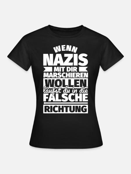 Gegen Rechts Wenn Nazis marschieren Antirassismus - Frauen T-Shirt - Schwarz