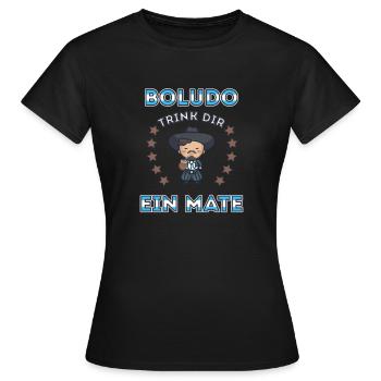 Boludo trink dir ein Mate Argentinien Austausch - Frauen T-Shirt - Schwarz - Vorne - AI Model Female 172 dark (172cm)