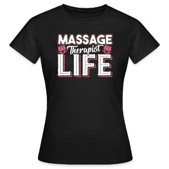 Massage Therapist Massage Therapist Life - Women's T-Shirt - black - Front - AI Model Female 172 dark (172cm)