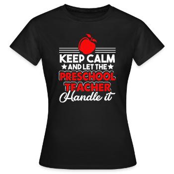 Preschool Teacher Preschool Teacher Handle It - Women's T-Shirt - black - Front - AI Model Female 172 dark (172cm)
