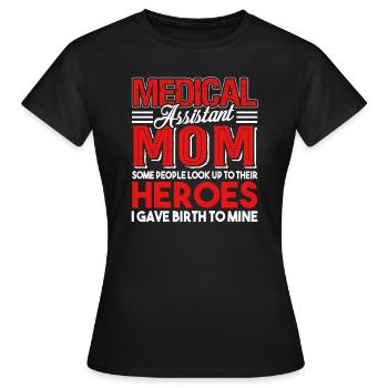 Medical Assistant Medical Assistant Mom - Women's T-Shirt - black - Front - AI Model Female 172 dark (172cm)
