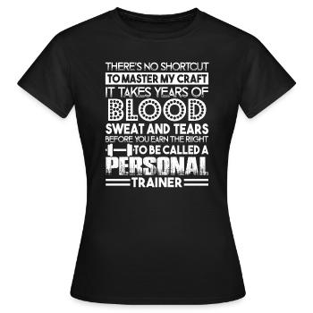 Personal Trainer To Be Called A Personal Trainer - Women's T-Shirt - black - Front - AI Model Female 172 dark (172cm)