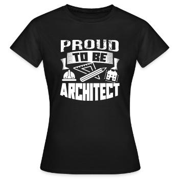 Architect Proud To Be Architect - Women's T-Shirt - black - Front - AI Model Female 172 dark (172cm)