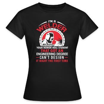 Welder First Time - Women's T-Shirt - black - Front - AI Model Female 172 dark (172cm)