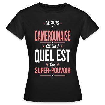 Je suis Camerounaise - Super-pouvoir - Humour - T-shirt Femme - noir - Devant - AI Model Female 172 dark (172cm)