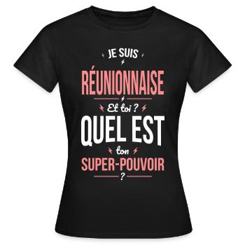 Je suis Réunionnaise - Super-pouvoir - Humour - T-shirt Femme - noir - Devant - AI Model Female 172 dark (172cm)
