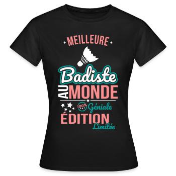 Meilleure Badiste au monde - 100% géniale - T-shirt Femme - noir - Devant - AI Model Female 172 dark (172cm)