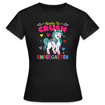 Ready To Crush Kindergarten Pre-K School Unicorn - Women's T-Shirt - black - Front - AI Model Female 172 dark (172cm)