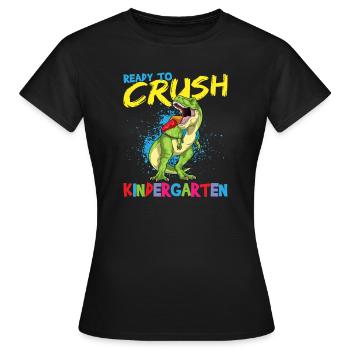 Ready To Crush Kindergarten Pre-K School T-Rex - Women's T-Shirt - black - Front - AI Model Female 172 dark (172cm)