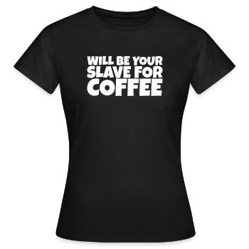 Adulte Humour Ironique Perv Café Amoureux Cadeau - T-shirt Femme - noir - Devant - AI Model Female 172 dark (172cm)