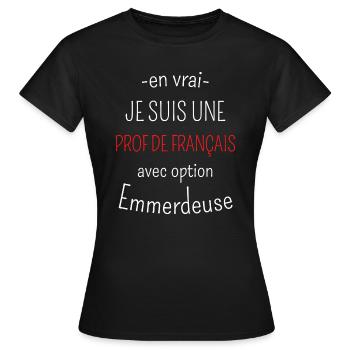Prof de Français avec option Emmerdeuse - T-shirt Femme - noir - Devant - AI Model Female 172 dark (172cm)