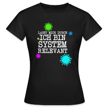 Systemrelevant Corona Virus Pandemie - Frauen T-Shirt - Schwarz - Vorne - AI Model Female 172 dark (172cm)