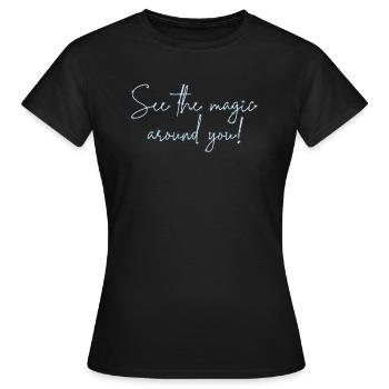 Voir la magie autour de vous - T-shirt Femme - noir - Devant - AI Model Female 172 dark (172cm)