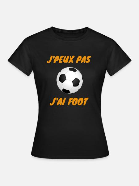 j peux pas j ai foot - T-shirt Femme - noir