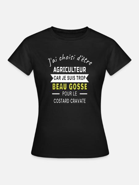 j ai choisi d être beau gosse AGRICULTEUR - T-shirt Femme - noir