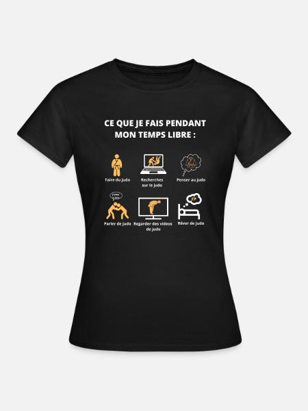 Ce que je fais pendant mon temps libre(judo) - T-shirt Femme - noir