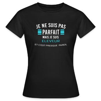 je ne suis pas parfait ELEVEUR - T-shirt Femme - noir - Devant - AI Model Female 172 dark (172cm)