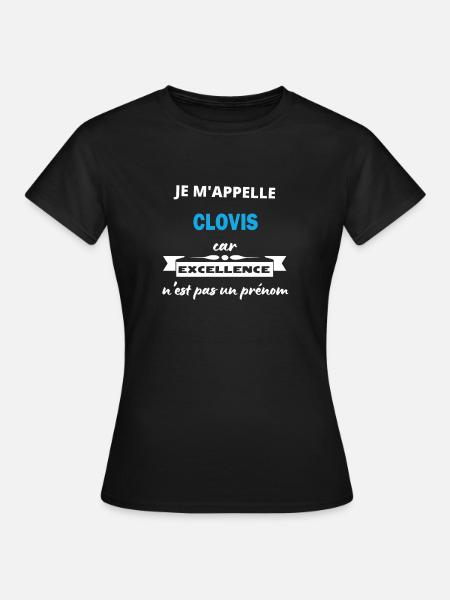 Je m'appelle excellence Clovis - T-shirt Femme - noir