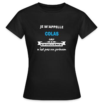Je m'appelle excellence Colas - T-shirt Femme - noir - Devant - AI Model Female 172 dark (172cm)