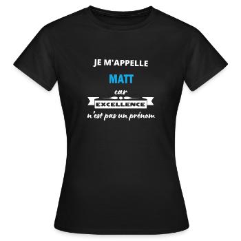 Je m'appelle excellence Matt - T-shirt Femme - noir - Devant - AI Model Female 172 dark (172cm)