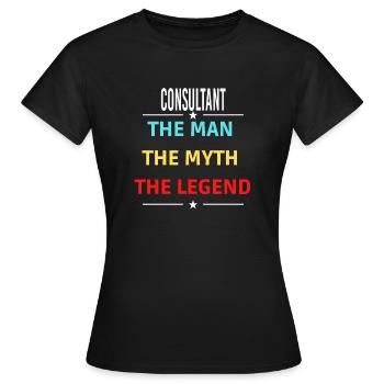 Der Mann Der Mythos Die Legende CONSULTANT - Frauen T-Shirt - Schwarz - Vorne - AI Model Female 172 dark (172cm)