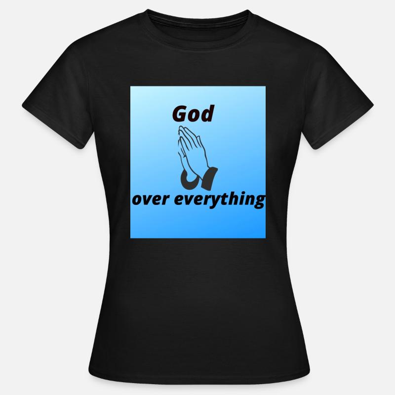 God over everything - Women's T-Shirt - black