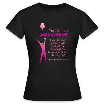 Ja, ich bin eine Acro-Basis für Frauen von Realtai - Frauen T-Shirt - Schwarz - Vorne - AI Model Female 172 dark (172cm)