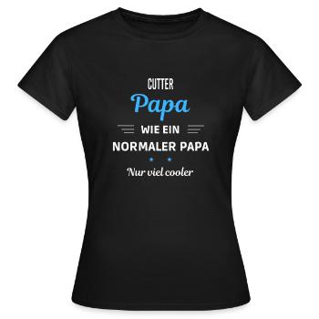 wie ein normaler Papa nur viel cooler Cutter - Frauen T-Shirt - Schwarz - Vorne - AI Model Female 172 dark (172cm)