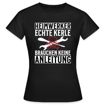 Heimwerker Brauchen keine Anleitung - Frauen T-Shirt - Schwarz - Vorne - AI Model Female 172 dark (172cm)