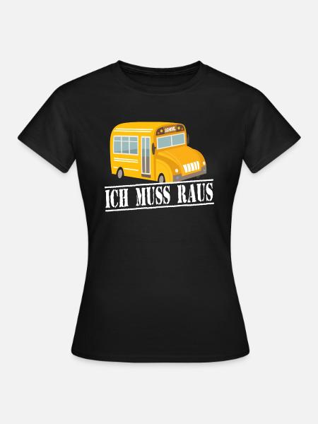 Ich muss raus Meme - Frauen T-Shirt - Schwarz