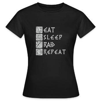 Eat Sleep Raid Repeat - pour tous les fans de Viking - T-shirt Femme - noir - Devant - AI Model Female 172 dark (172cm)