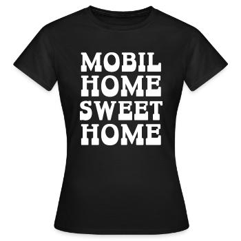 Mobile Home Sweet Home - Women's T-Shirt - black - Front - AI Model Female 172 dark (172cm)