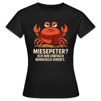Miesepeter - Nordisch direkt - Frauen T-Shirt - Schwarz - Vorne - AI Model Female 172 dark (172cm)