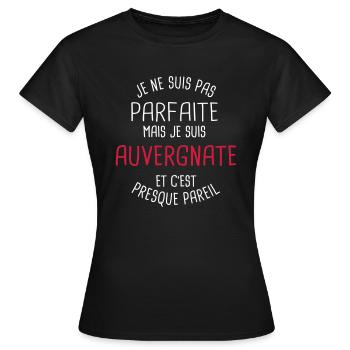 Pas parfaite mais auvergnate - T-shirt Femme - noir - Devant - AI Model Female 172 dark (172cm)