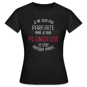 Pas parfaite mais plongeuse - T-shirt Femme - noir - Devant - AI Model Female 172 dark (172cm)