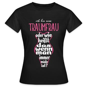 Ich bin eine Traumfrau - Frauen T-Shirt - Schwarz - Vorne - AI Model Female 172 dark (172cm)
