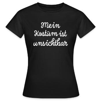 Mein Kostüm ist unsichtbar - Frauen T-Shirt - Schwarz - Vorne - AI Model Female 172 dark (172cm)